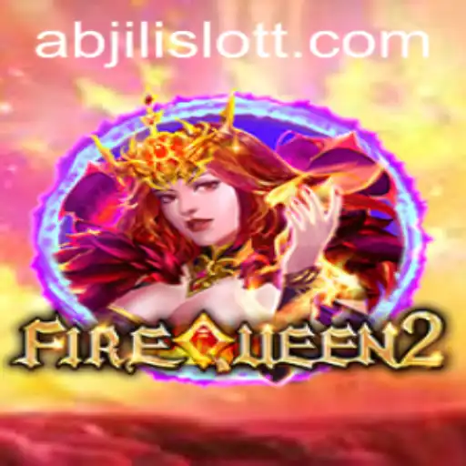 Exploring the Thrills of FireQueen2: An Abjili Slot Adventure