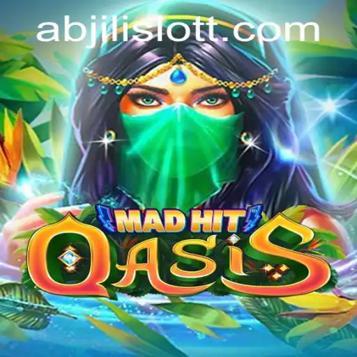 MadHitOasis Game and the Exciting World of Abjili Slot